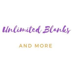 Unlimited Blanks and More